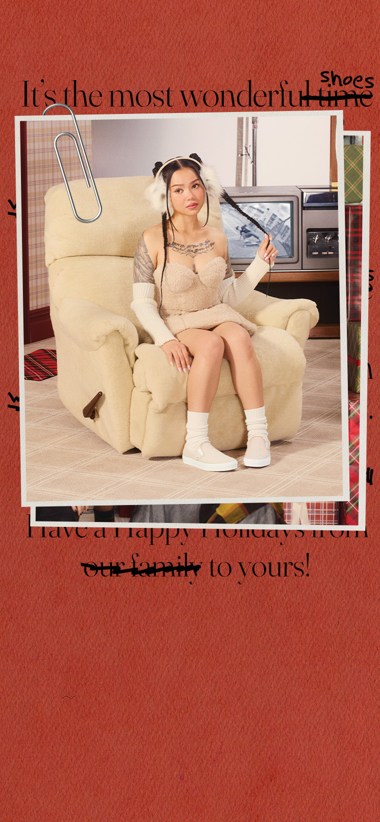 Its the Most Wonderful shoes. Have a Happy Holidays from our family to yours! Influencer Bella Poarch sits on a fuzzy chair wearing the High-Pile Classic Slip-On on a sitcom set.