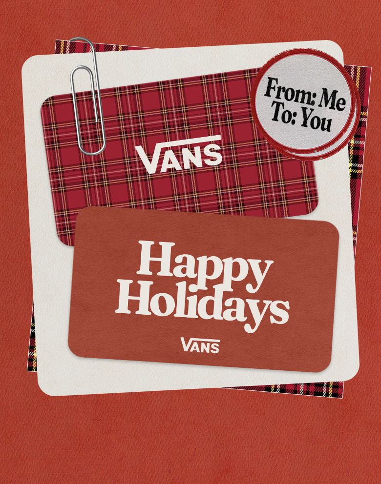 Two gift cards held together with a paper clip. One is the Vans logo with plaid, the other is red and says "Happy Holidays." Sticker says "From: Me To: You"